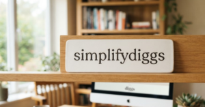 Simplifydiggs com: Complete Guide to the Website